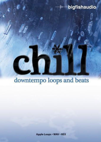 Big Fish Audio Chill: Downtempo Loops & Beats