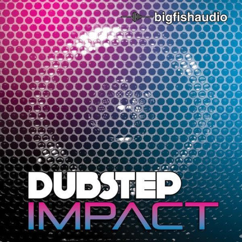 Big Fish Audio Dubstep Impact