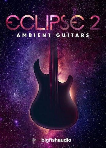 Big Fish Audio Eclipse Ambient Guitars 2